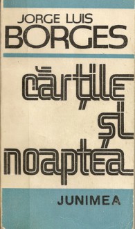 Cărțile și noaptea - Jorge Luis Borges