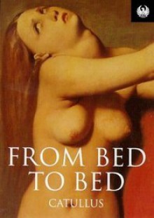 From Bed to Bed (Phoenix 60p) - Catullus