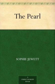 The Pearl - Sophie Jewett