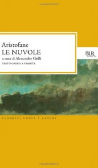 Le nuvole. Testo greco a fronte - Aristophanes