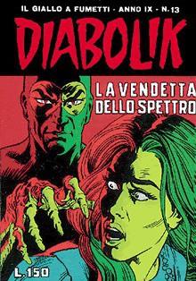 Diabolik Swiisss n. 167: La vendetta dello spettro - Angela Giussani, Luciana Giussani, Enzo Facciolo, Sergio Zaniboni