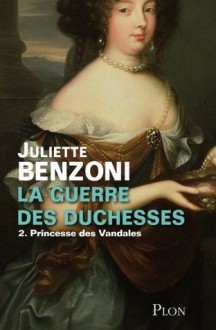 La guerre des duchesses - Tome 2 (French Edition) - Juliette Benzoni