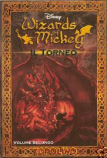 Wizards of Mickey n. 2: Il Torneo - Walt Disney Company, Stefano Ambrosio