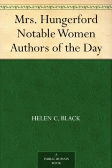 Mrs. Hungerford Notable Women Authors of the Day - Helen C. Black