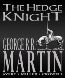 The Hedge Knight - George R.R. Martin