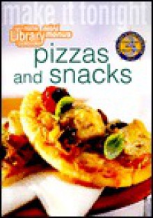 Make It Tonight: Pizzas and Snacks (Cole"S Home Library Cookbooks) - Cole's Home Library