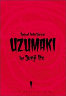 Uzumaki, Vol. 1 - Junji Ito