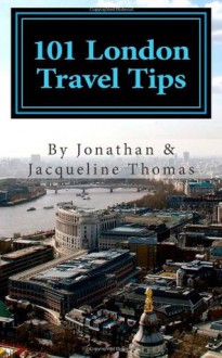 101 London Travel Tips - Jonathan Thomas