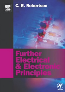 Further Electrical and Electronic Principles - C.R. Robertson