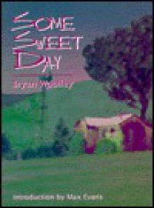 Some Sweet Day - Bryan Woolley