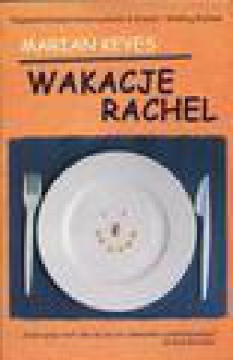 Wakacje Rachel - Marian Keyes