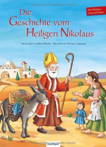 Die Geschichte vom Heiligen Nikolaus - Michaela Heitmann, Dörte Beutler