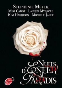 Nuits d'Enfer au Paradis - Lauren Myracle, Stephenie Meyer