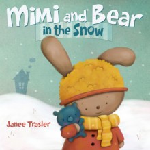 Mimi and Bear in the Snow - Janee Trasler