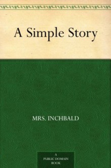 A Simple Story - Elizabeth Inchbald