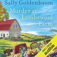 Murder at Lambswool Farm (Seaside Knitters Mystery) - Sally Goldenbaum, Julie McKay