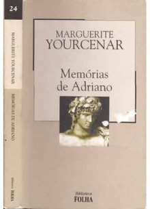 Memórias de Adriano - Marguerite Yourcenar, Martha Calderaro