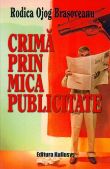 Crimă prin mica publicitate - Rodica Ojog-Braşoveanu