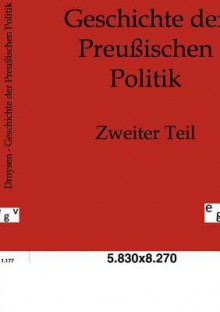 Geschichte Der Preu Ischen Politik - Johann Gustav Droysen