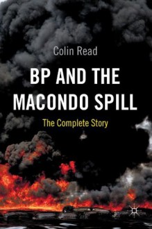 BP and the Macondo Spill - Colin Read