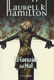 El corazón del mal - Laurell K. Hamilton