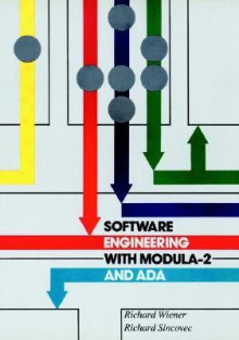 Software Engineering With Modula 2 And Ada - Richard S. Wiener