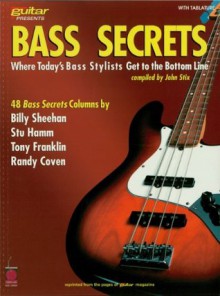 Bass Secrets: Where Today's Bass Stylists Get to the Bottom Line (Guitar Magazine) - John Stix