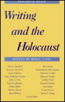 Writing and the Holocaust - Berel Lang, Dale Cotton