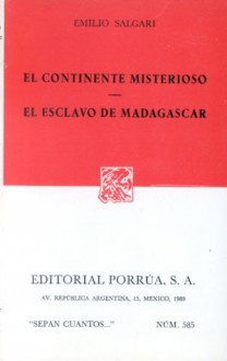 El Continente Misterioso. El Esclavo de Madagascar. (Sepan Cuantos, #585) - Emilio Salgari