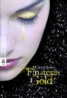 Finsteres Gold: Band 2 (Die Elfen-Serie) - Carrie Jones, Ute Mihr