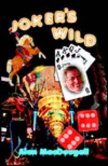 Jokers Wild: The Las Vegas Scene - Alan Macdougall