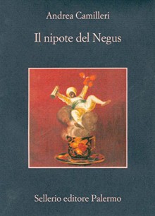 Il nipote del Negus - Andrea Camilleri