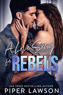 A Love Song for Rebels (Rivals #2) - Piper Lawson