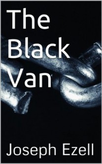 The Black Van - Joseph Ezell