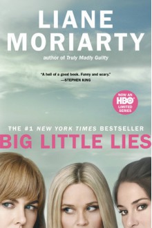 Big Little Lies - Liane Moriarty