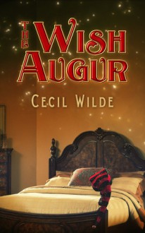 The Wish Augur - Cecil Wilde