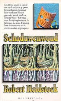 Schaduwenwoud - Robert Holdstock