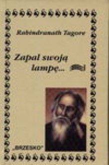 Zapal swoją lampę - Rabindranath Tagore