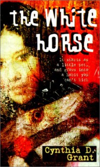 White Horse - Cynthia D. Grant