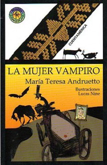 La Mujer Vampiro - María Teresa Andruetto