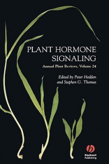 Plant Hormone Signaling (Annual Plant Reviews) - Stephen Thomas, Hedden