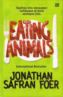 Eating Animals - Jonathan Safran Foer, Zia Anshor