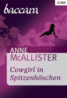 Cowgirl in Spitzenhöschen (German Edition) - Anne McAllister