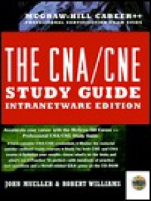 The CNA/CNE Study Guide (Certification Series) - John Paul Mueller, Robert A. Williams