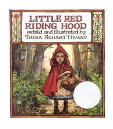 Little Red Riding Hood - Jacob Grimm;Wilhelm Grimm;Trina Schart Hyman