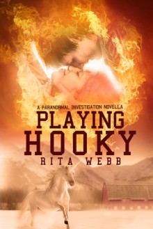 Playing Hooky (Paranormal Investigations, #1) - Rita Webb, TJ Webb