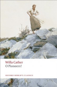 O Pioneers! - Willa Cather, Marilee Lindemann