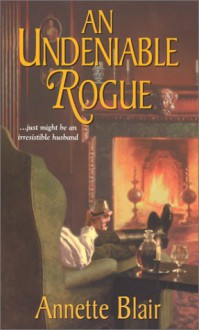 AN Undeniable Rogue: The Rogue's Club - Annette Blair