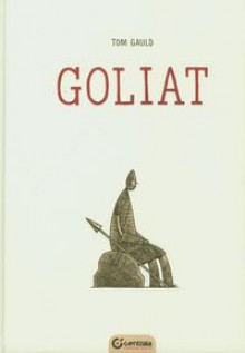 Goliat - Hubert Brychczyński, Tom Gauld