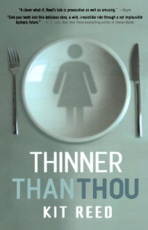 Thinner Than Thou - Kit Reed